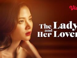 Drama Thailand “The Lady and Her Lovers”